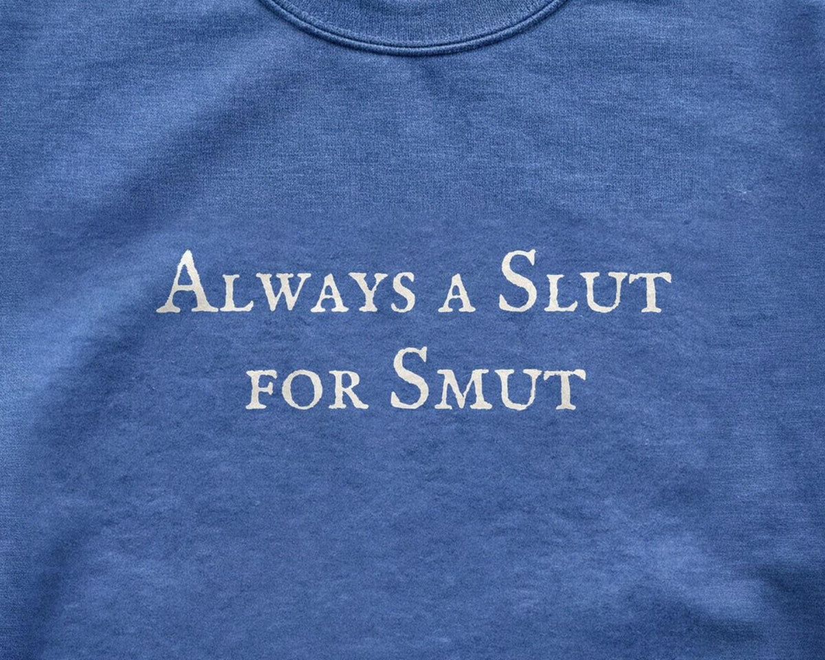 Always a Slut for Smut Crewneck Sweatshirt, Spicy Bookish