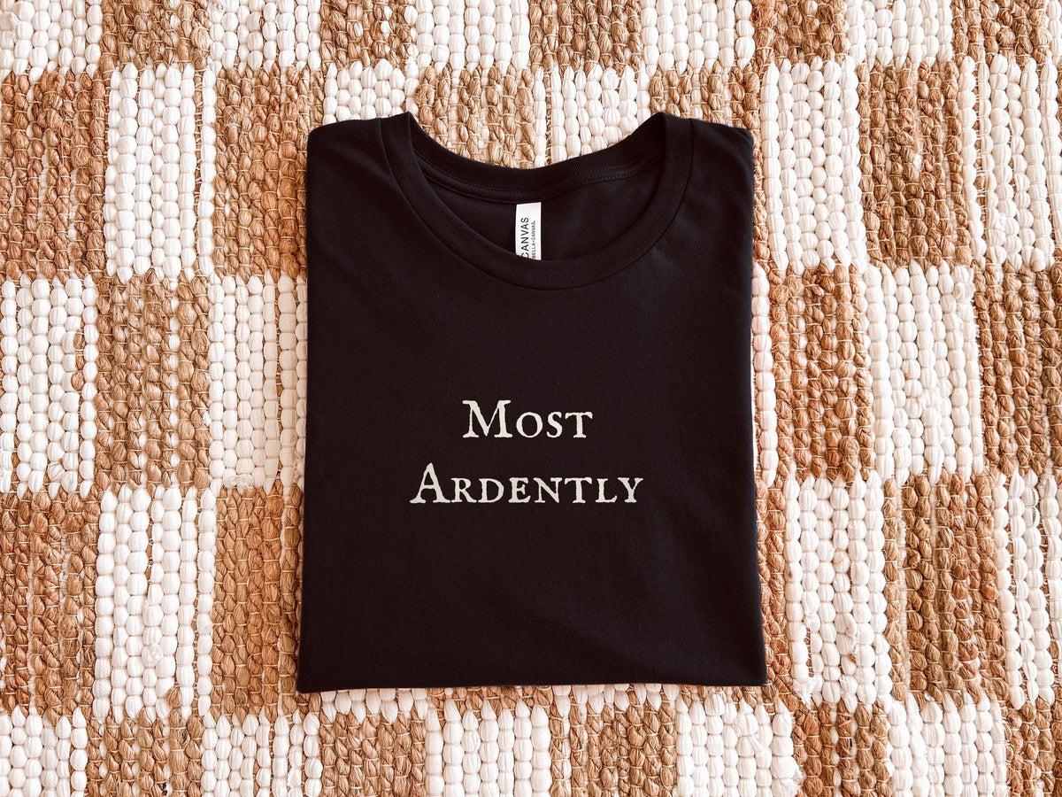Most Ardently | Pride and Prejudice | Bella Canvas T-Shirt