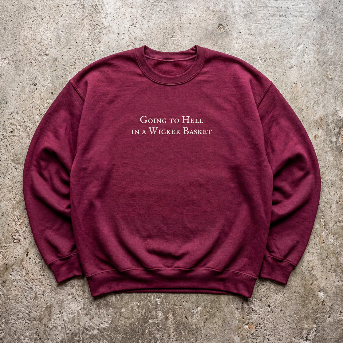Going to Hell in a Wicker Basket | Crewneck Sweatshirt