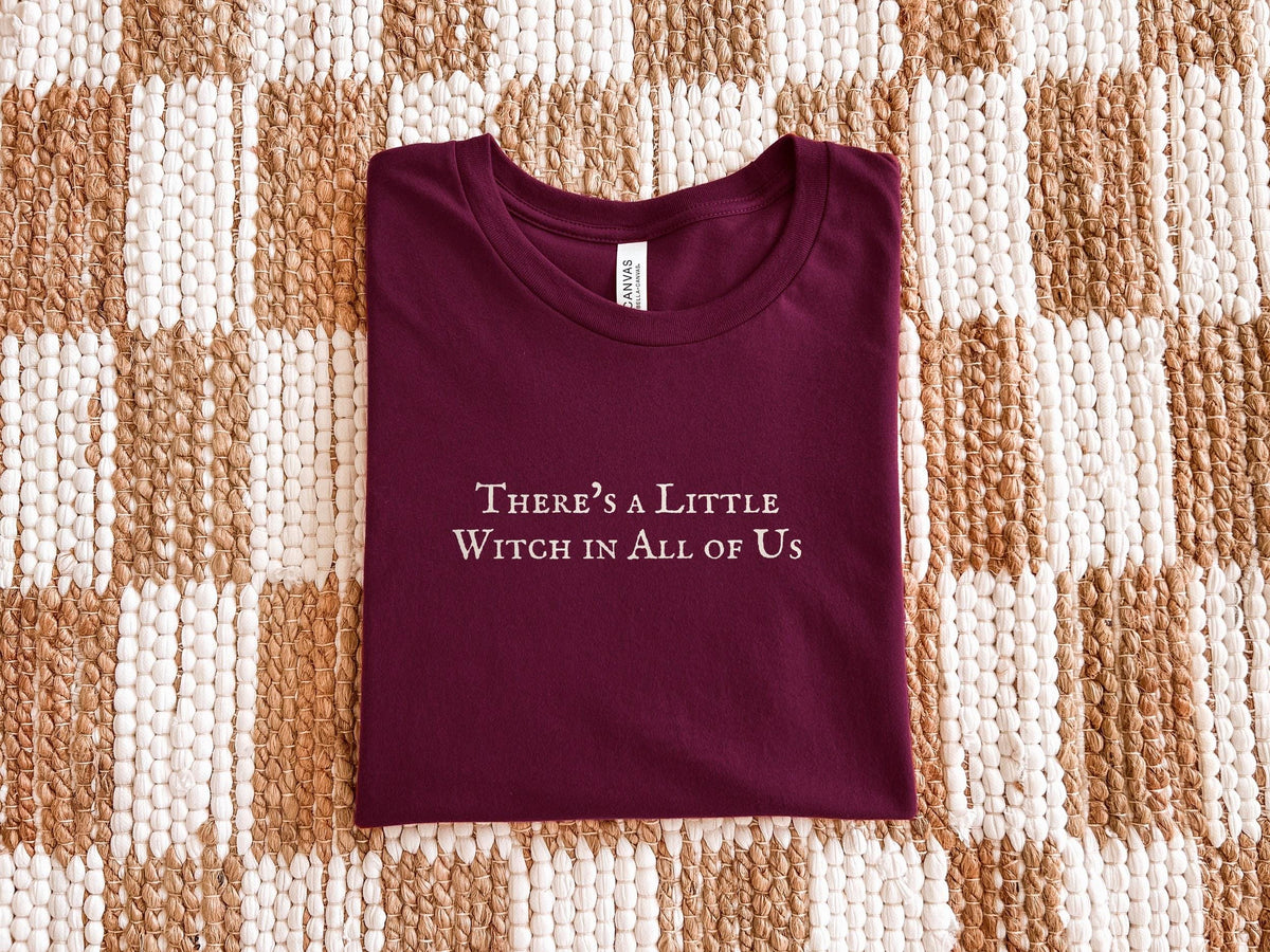 There's a Little Witch in All of Us | Practical Magic | Bella Canvas T-Shirt