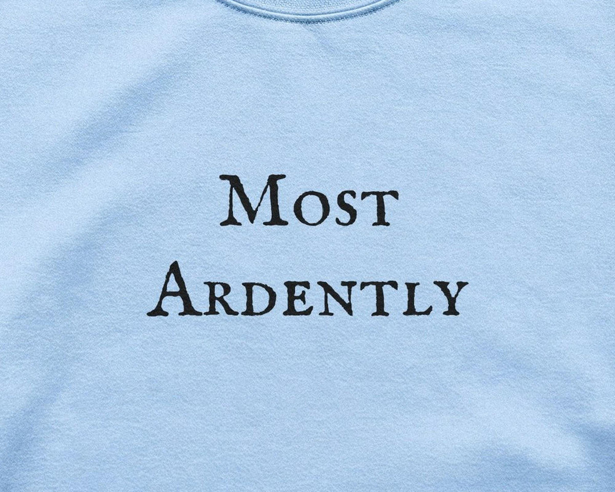 Most Ardently | Pride and Prejudice | Crewneck Sweatshirt