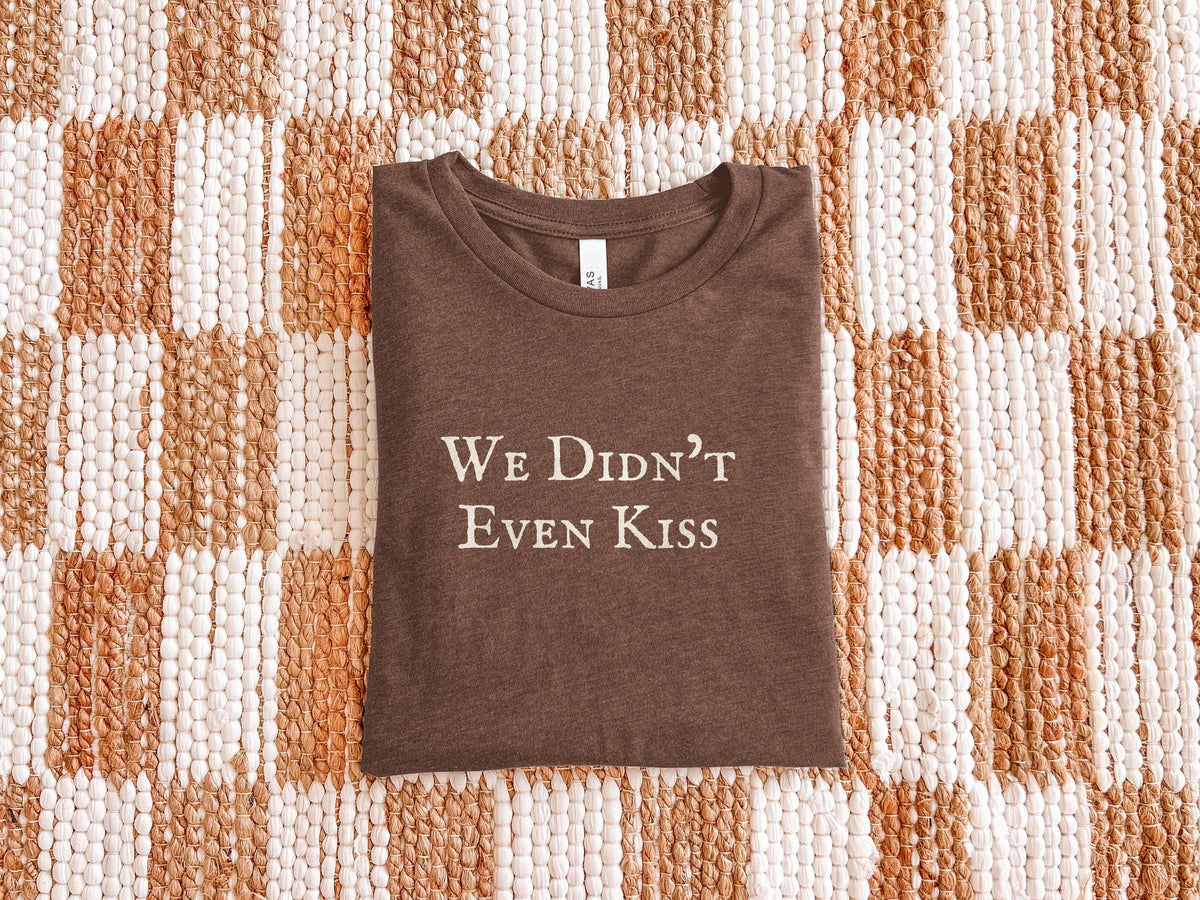 We Didn't Even Kiss | Heated Rivalry | Bella Canvas T-Shirt