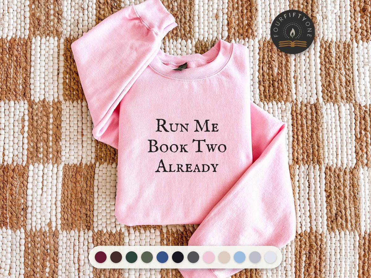 Run Me Book Two Already Crewneck Sweatshirt, Funny Bookish