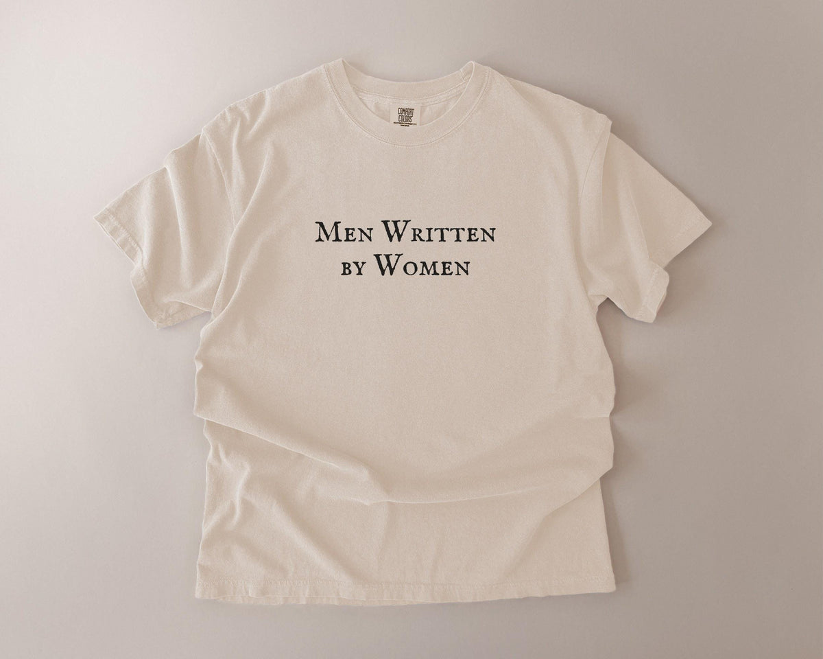 Men Written by Women Comfort Colors T-Shirt, Romance Reader