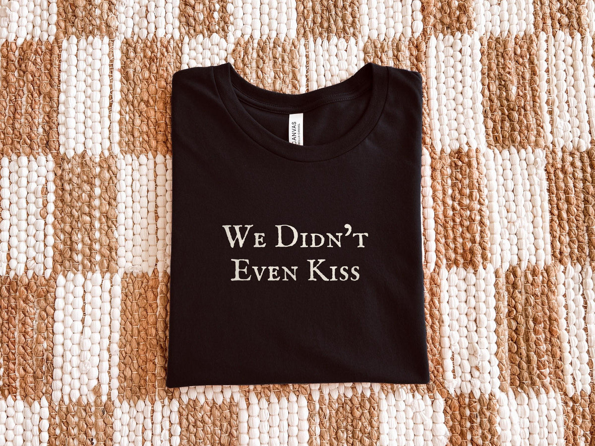 We Didn't Even Kiss | Heated Rivalry | Bella Canvas T-Shirt