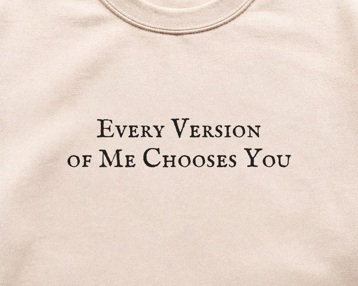Every Version of Me Chooses You | The Summer I Turned Pretty | Crewneck Sweatshirt