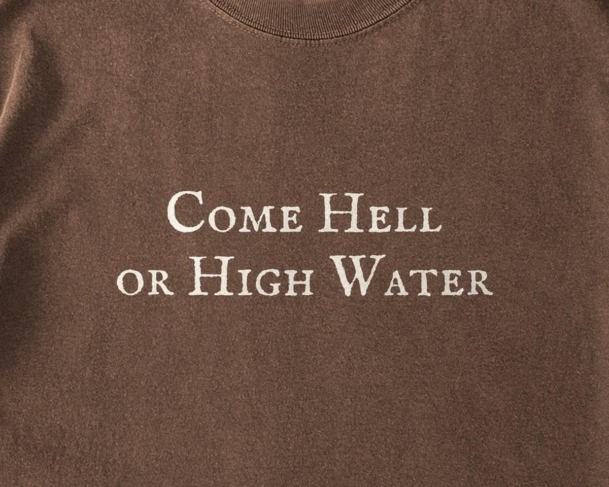 Come Hell or High Water | Practical Magic | Comfort Colors T-Shirt