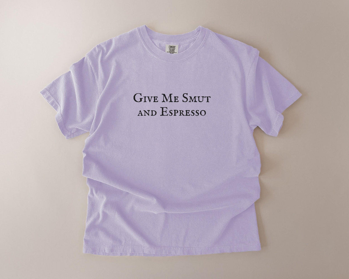 Give Me Smut and Espresso Comfort Colors T-Shirt, Spicy Bookish