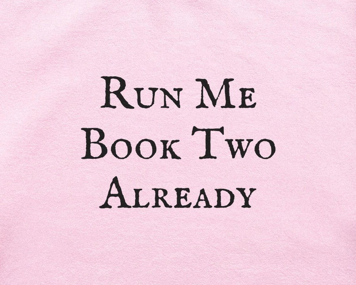 Run Me Book Two Already Crewneck Sweatshirt, Funny Bookish