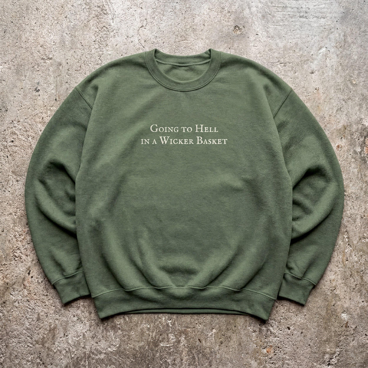 Going to Hell in a Wicker Basket | Crewneck Sweatshirt