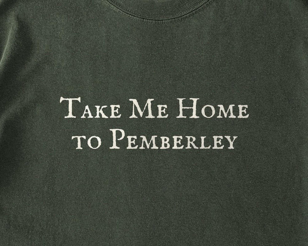 Take Me Home to Pemberley | Pride and Prejudice | Comfort Colors T-Shirt