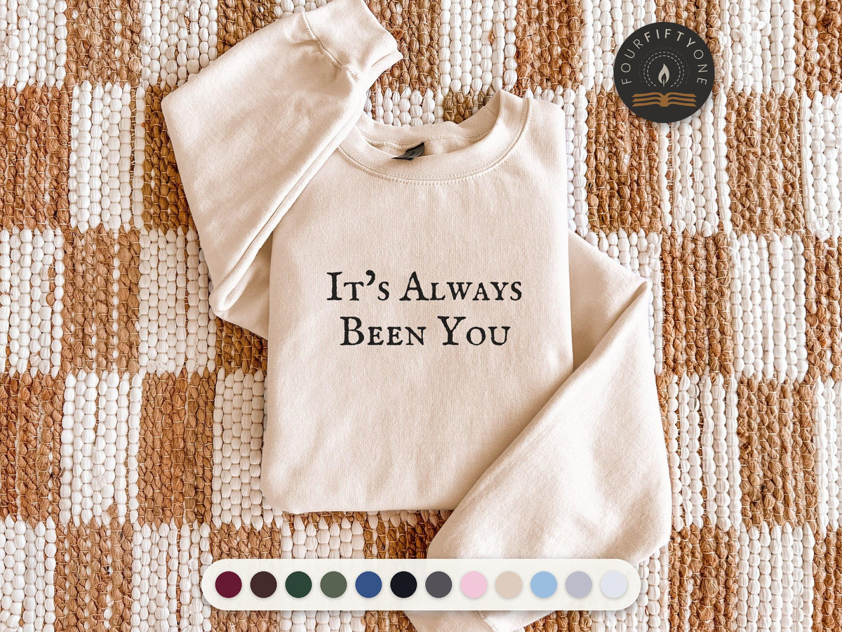 It's Always Been You | The Summer I Turned Pretty | Crewneck Sweatshirt