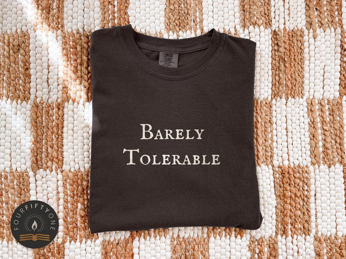 Barely Tolerable Comfort Colors T-Shirt, Pride and Prejudice Garment-Dyed Cotton - FOURFIFTYONE