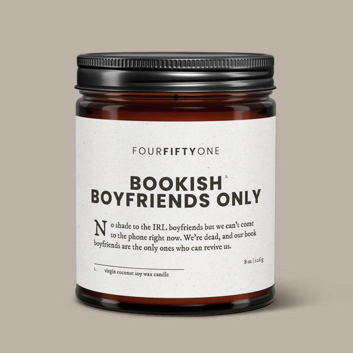 Bookish Boyfriends Only - 8oz candle - Candle - FOURFIFTYONE