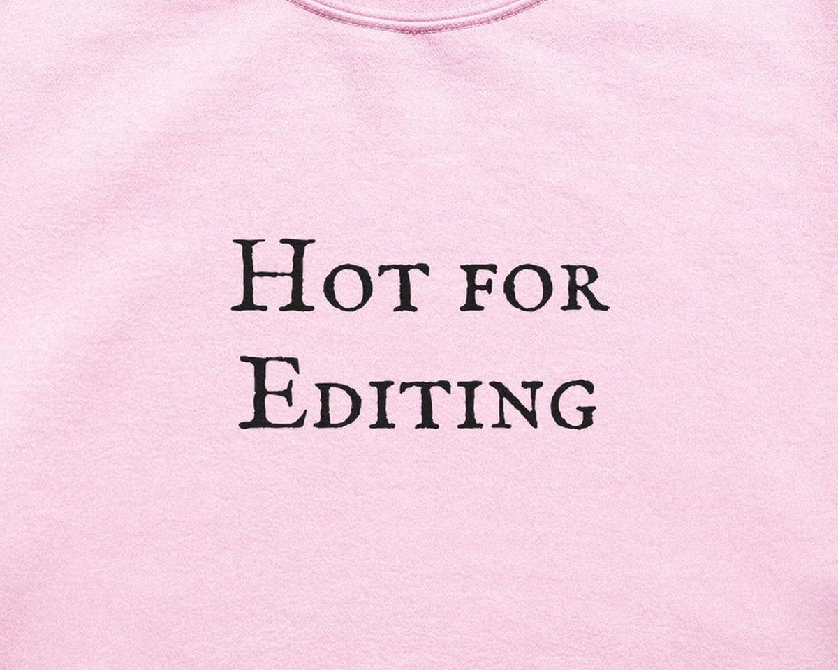 Hot for Editing Crewneck Sweatshirt, Funny Writer