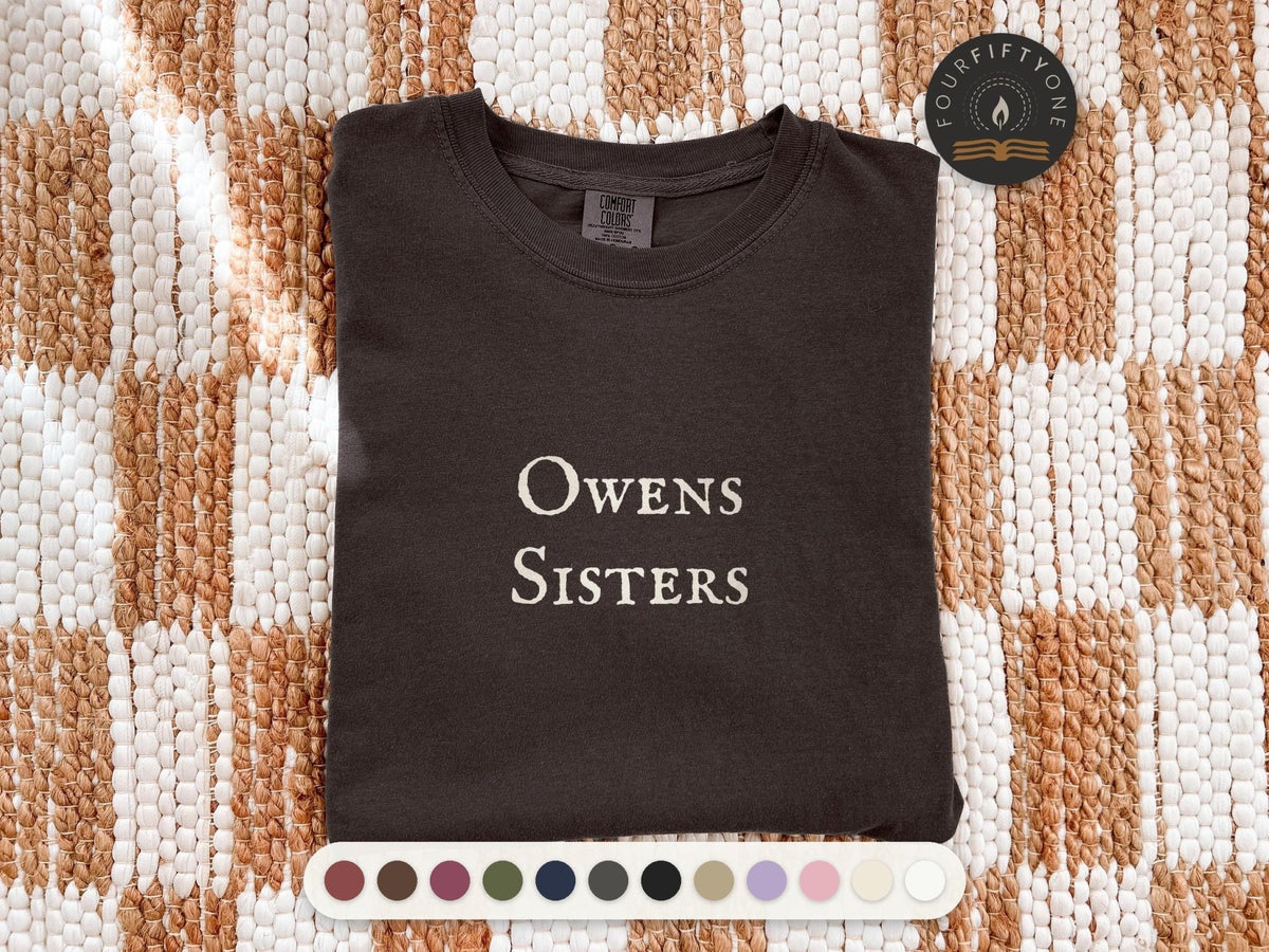 Owens Sisters | Practical Magic | Comfort Colors T-Shirt, Garment-Dyed Cotton - FOURFIFTYONE