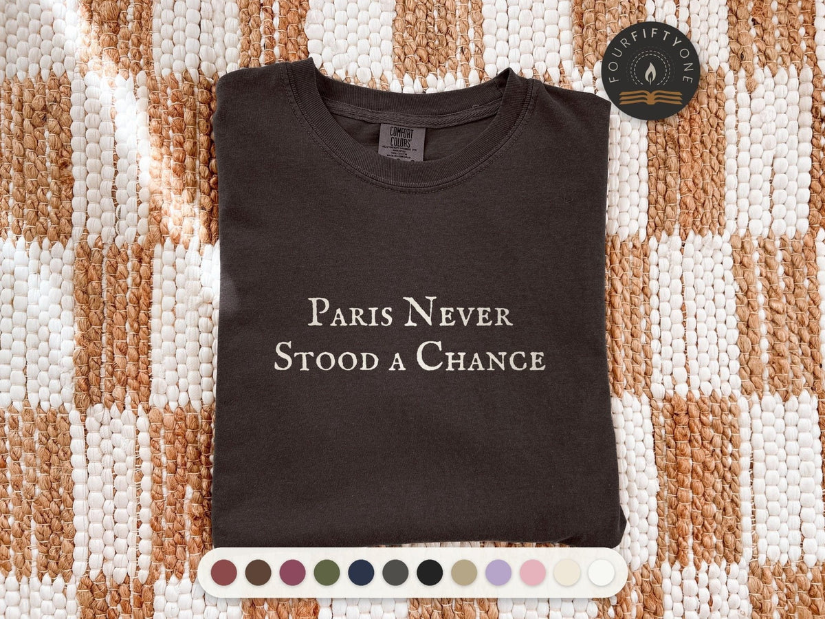 Paris Never Stood a Chance | The Summer I Turned Pretty | Comfort Colors T-Shirt - FOURFIFTYONE