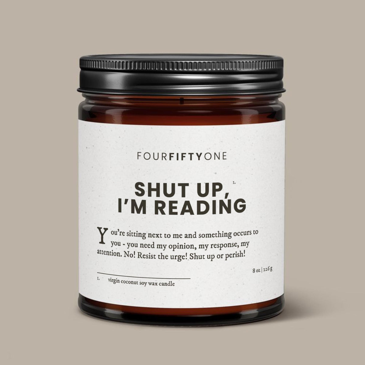 Shut Up I'm Reading - 8oz candle - Candle - FOURFIFTYONE
