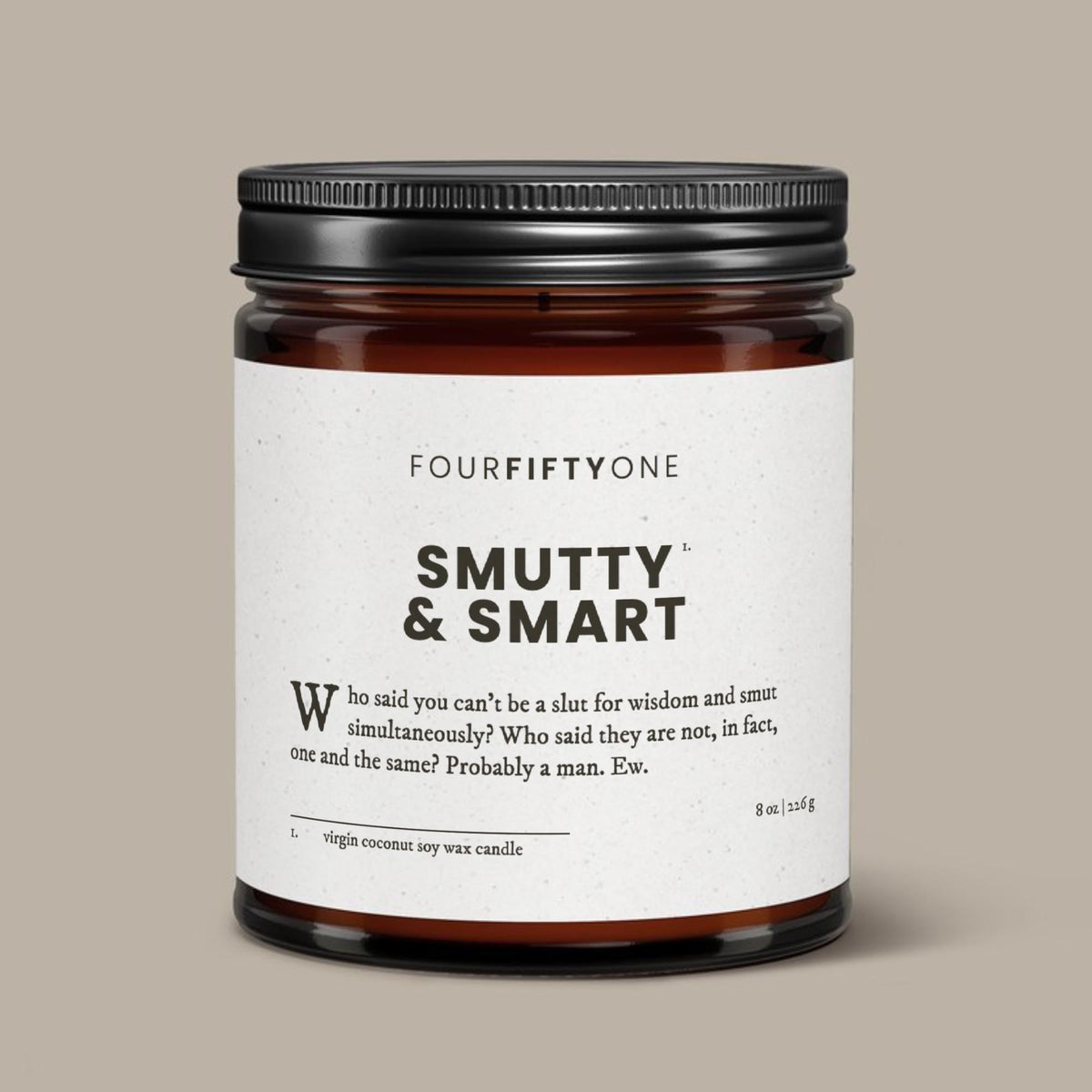Smutty and Smart - 8oz candle - Candle - FOURFIFTYONE