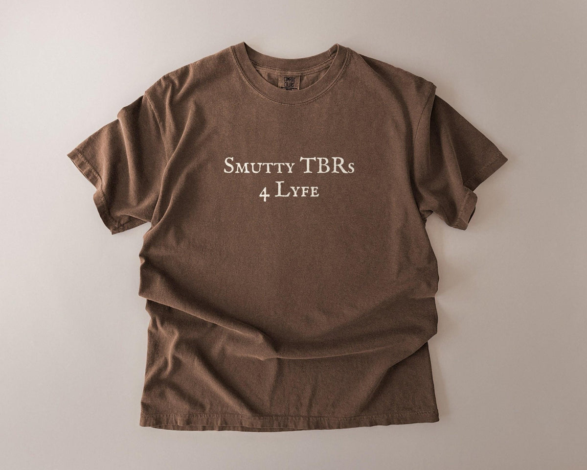 Smutty TBRs 4 Lyfe Comfort Colors T-Shirt, Spicy Bookish Garment-Dyed Cotton - FOURFIFTYONE
