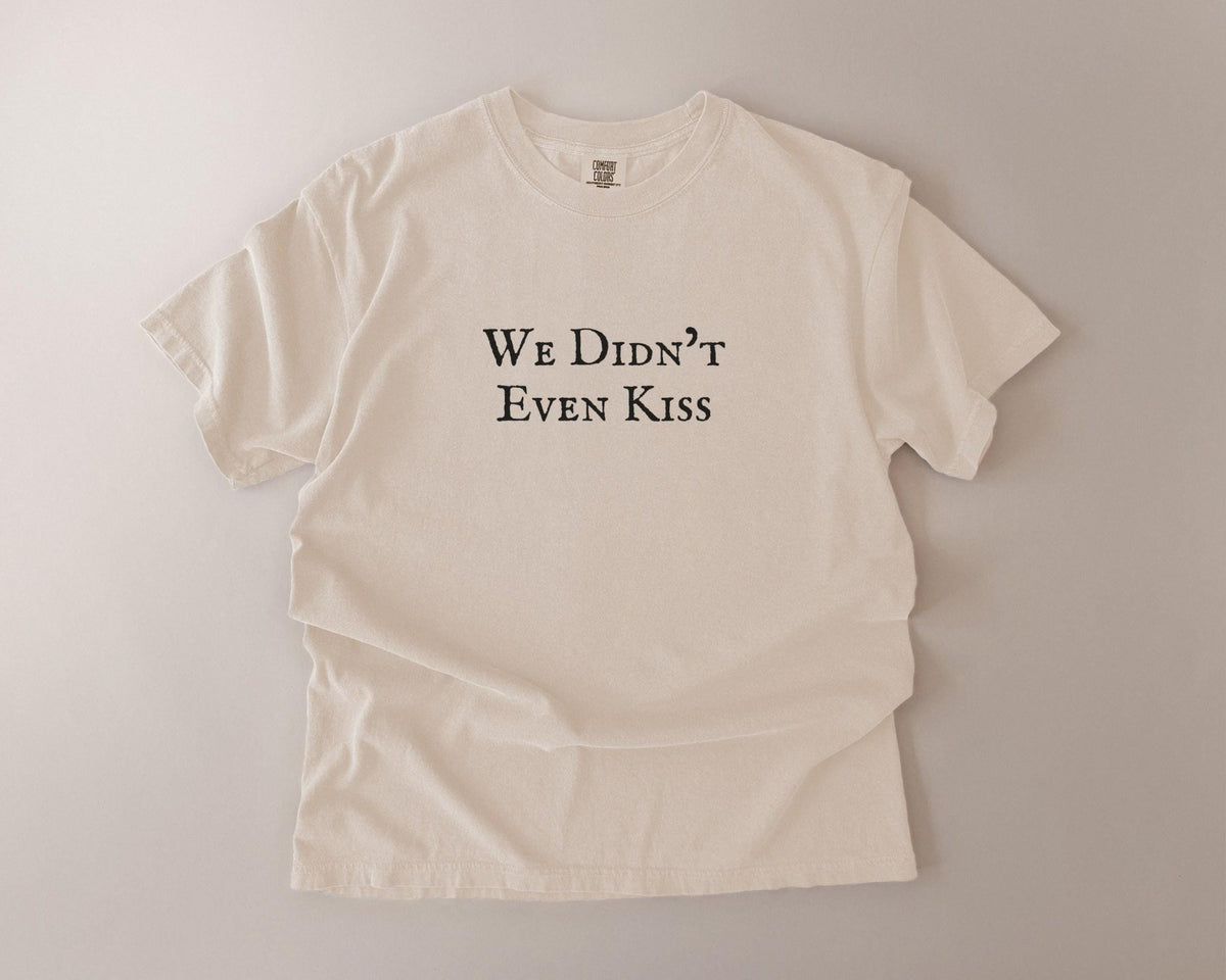 We Didn't Even Kiss | Heated Rivalry | Comfort Colors T-Shirt, Garment-Dyed Cotton - FOURFIFTYONE